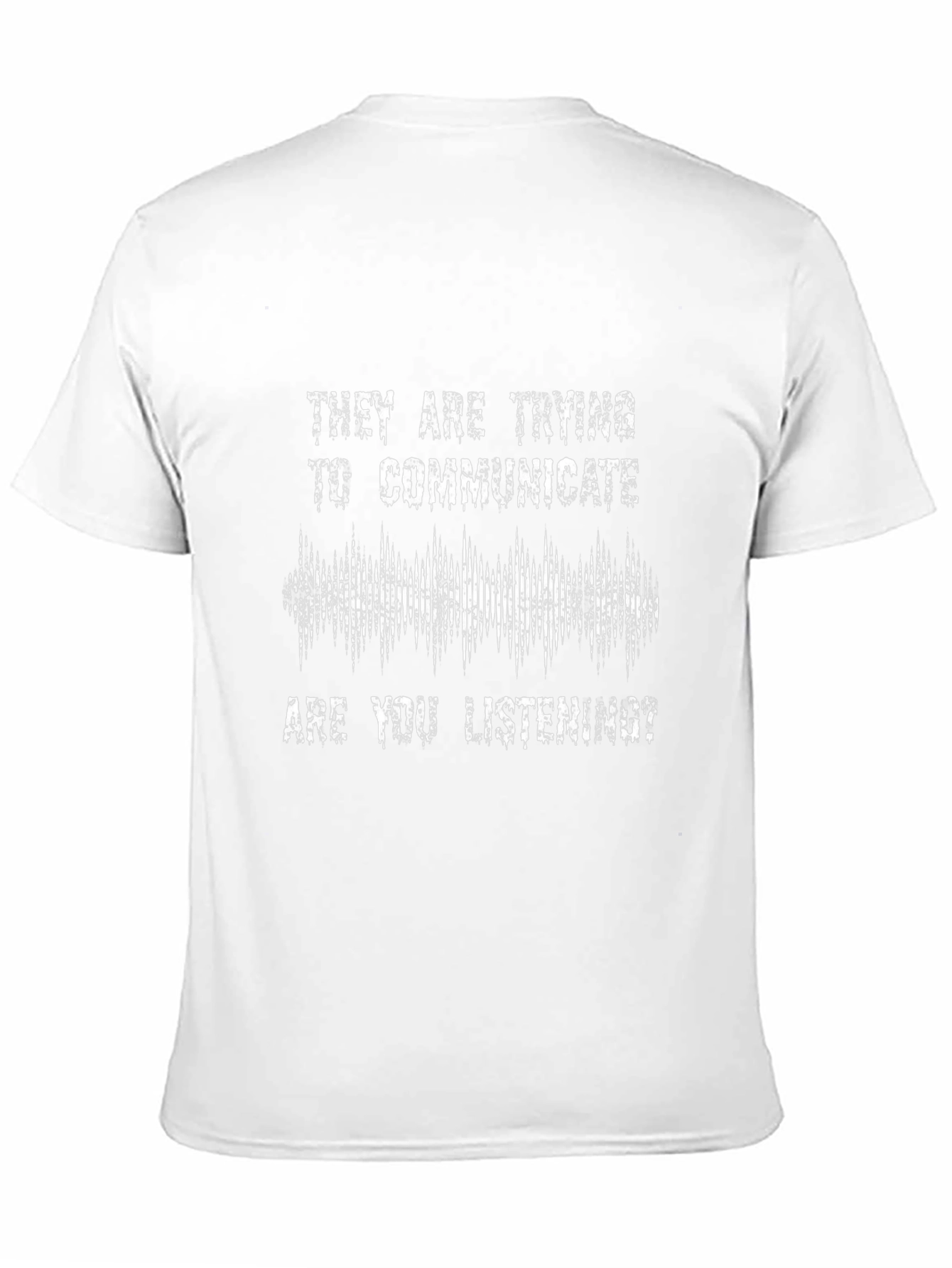 They Are Trying To Communicate T-Shirt - Unique Design