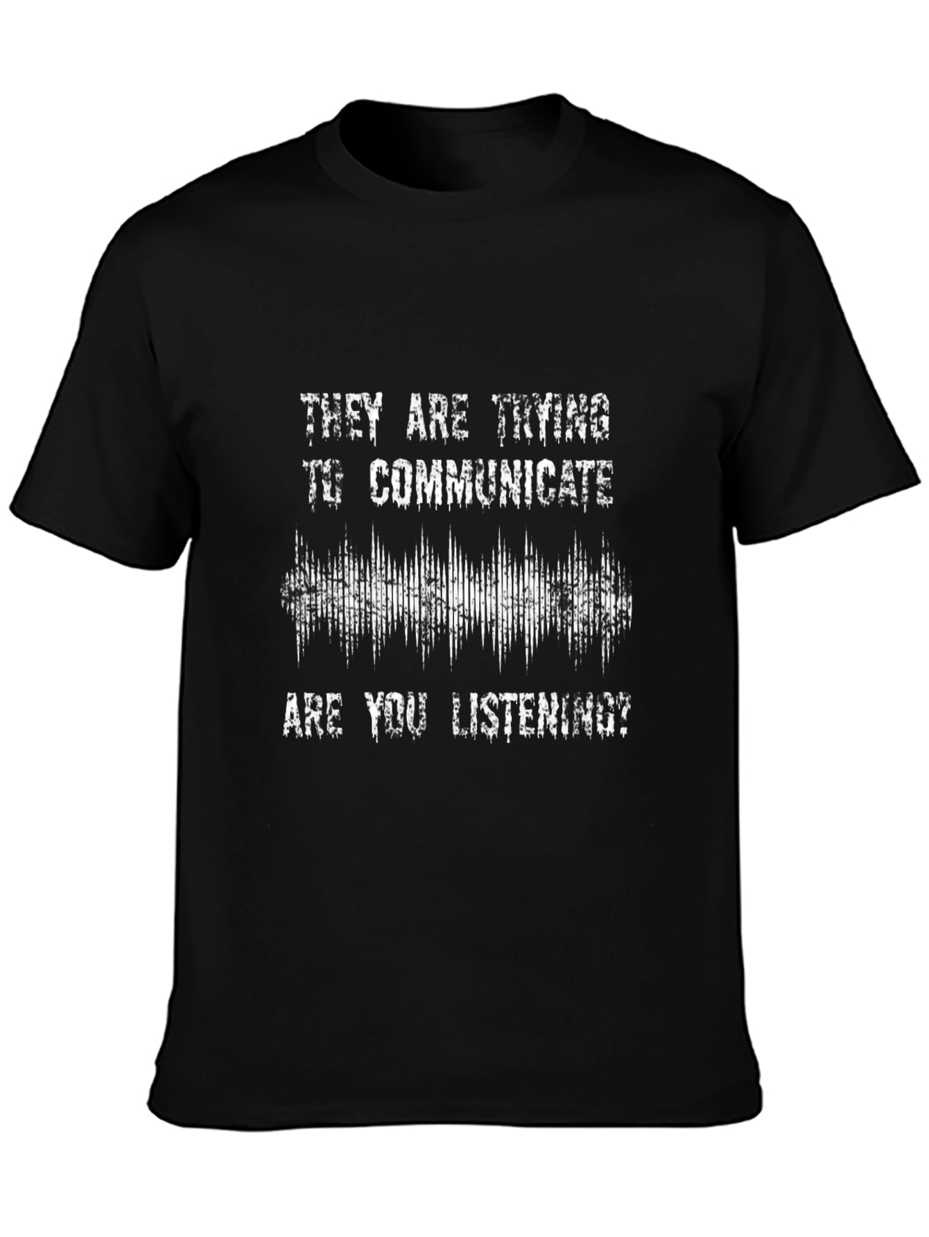 They Are Trying To Communicate T-Shirt - Unique Design