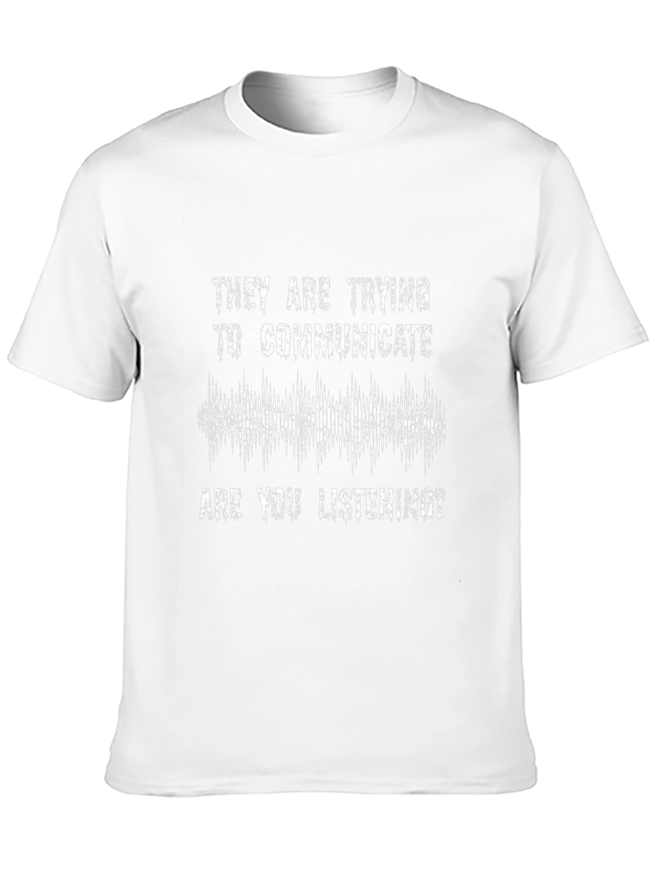 They Are Trying To Communicate T-Shirt - Unique Design