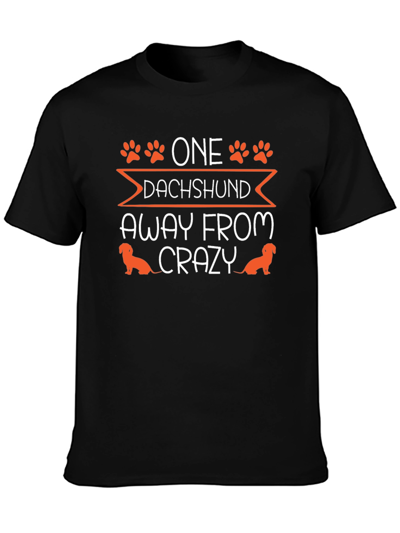 One Dachshund Away From Crazy T-Shirt