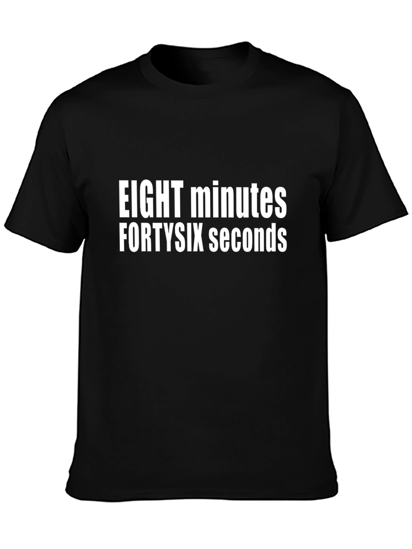 Eight Minutes Forty-Six Seconds Graphic Tee