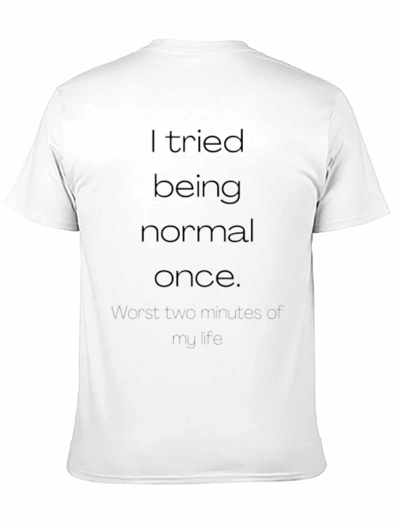 Funny I Tried Being Normal Black T-Shirt