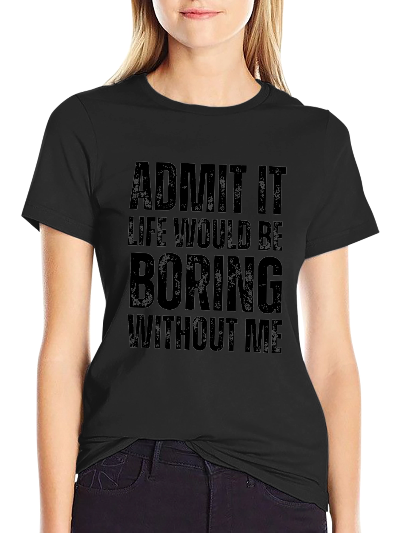 Admit It Funny Graphic T-Shirt