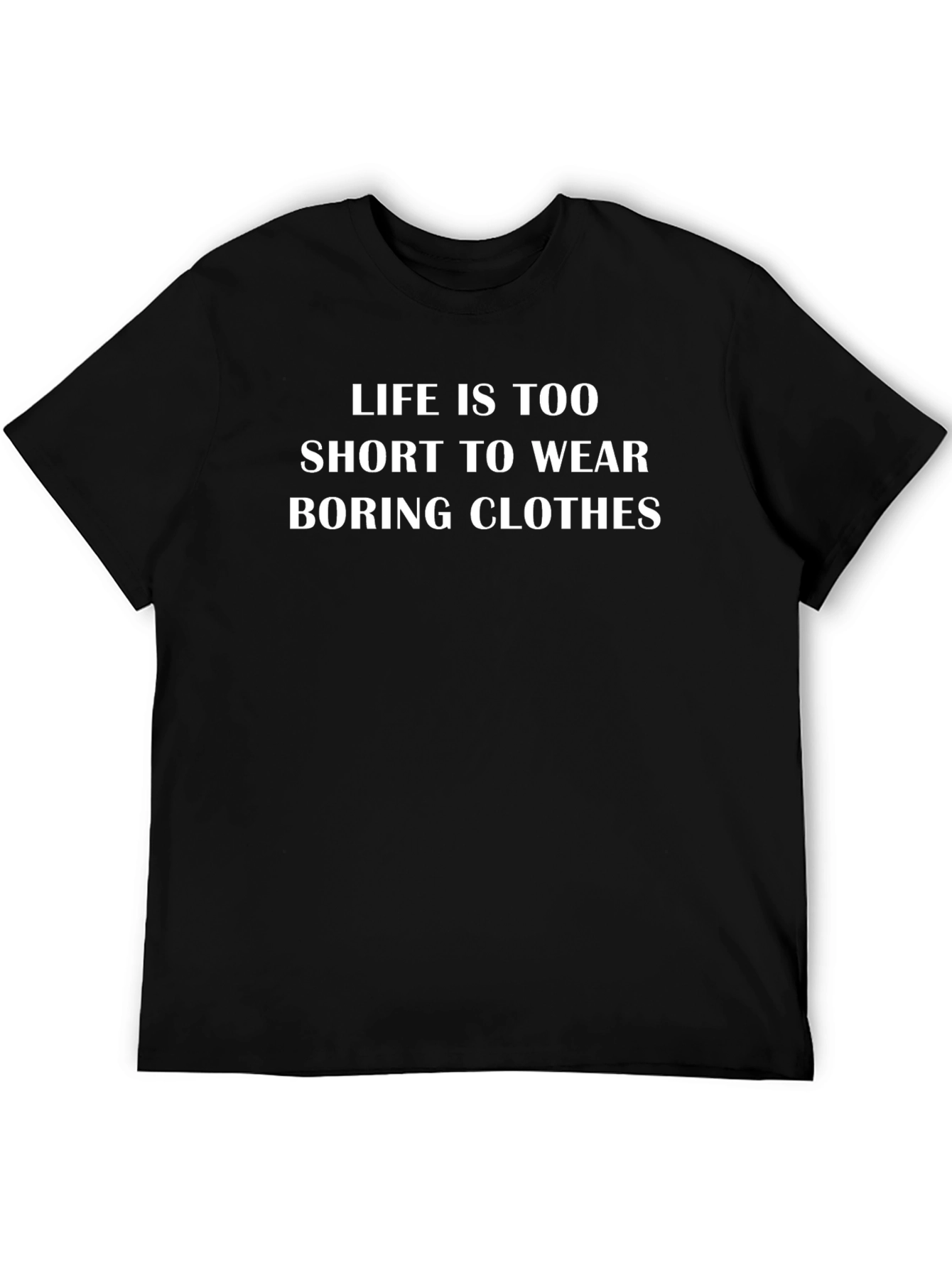 Life Is Too Short T-Shirt
