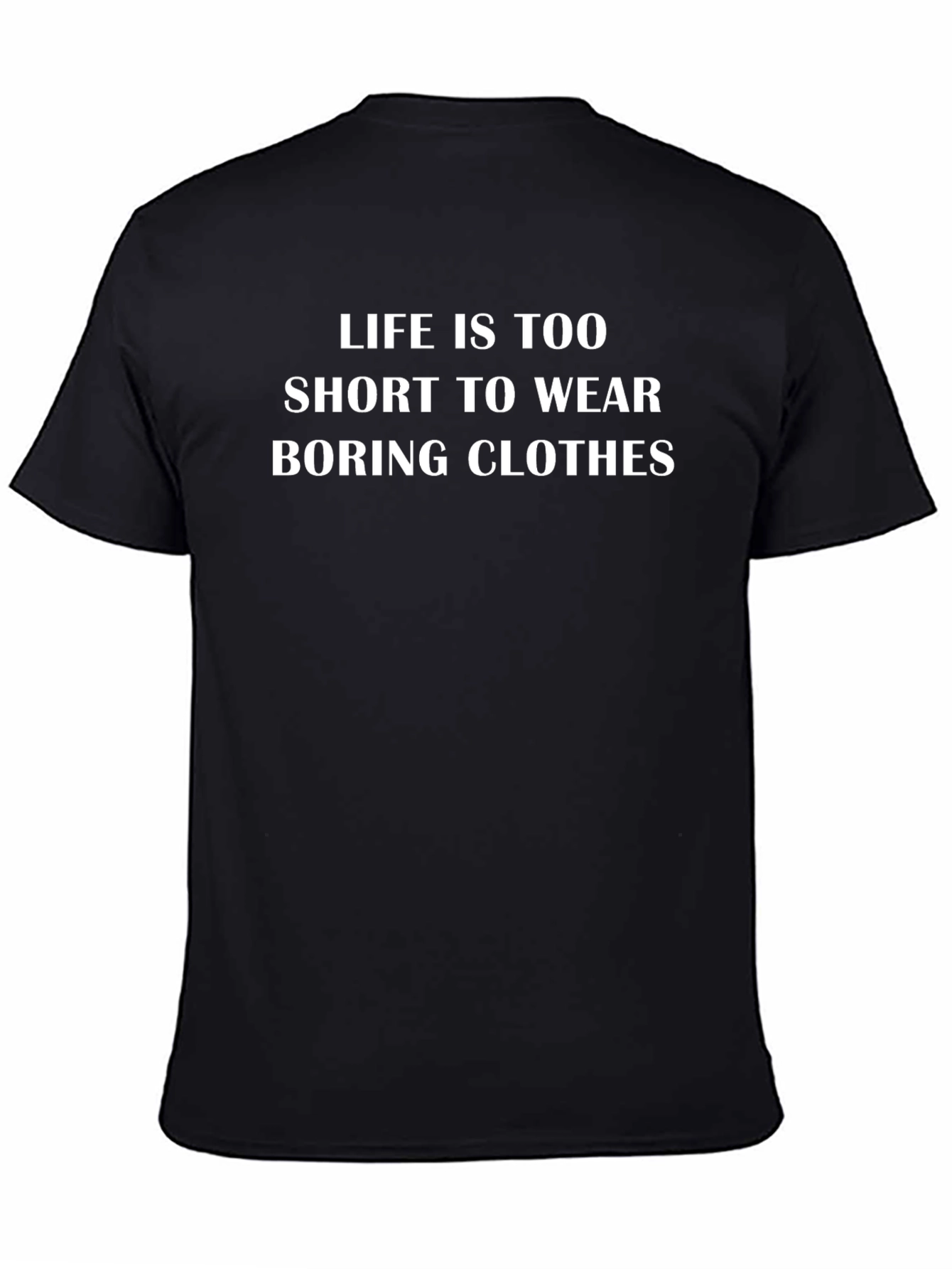 Life Is Too Short T-Shirt