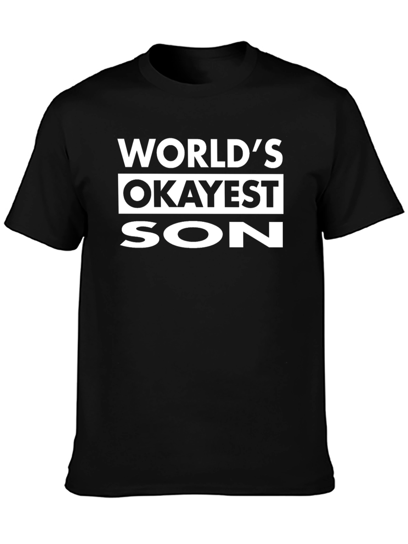 Worlds Okayest Son - Funny Graphic Tee