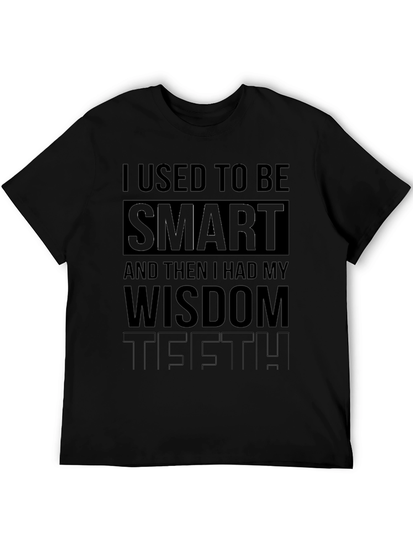 Humorous Wisdom Teeth T-Shirt