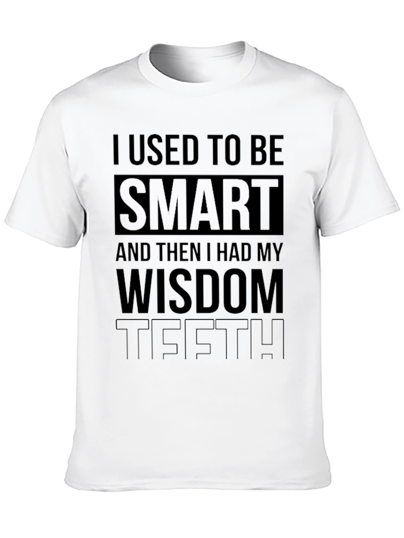 Humorous Wisdom Teeth T-Shirt