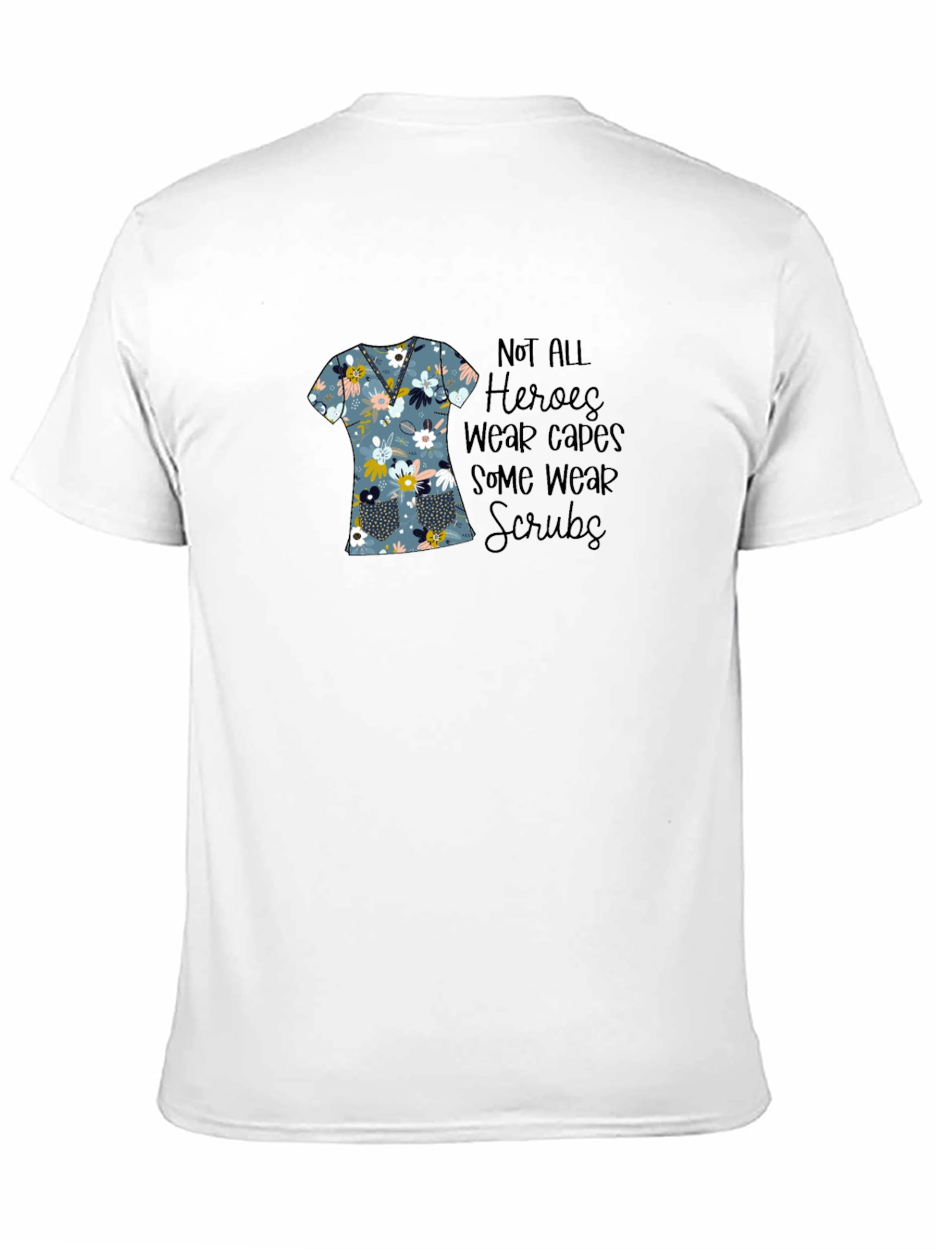 Floral Scrubs T-Shirt - Hero Nurse Tee