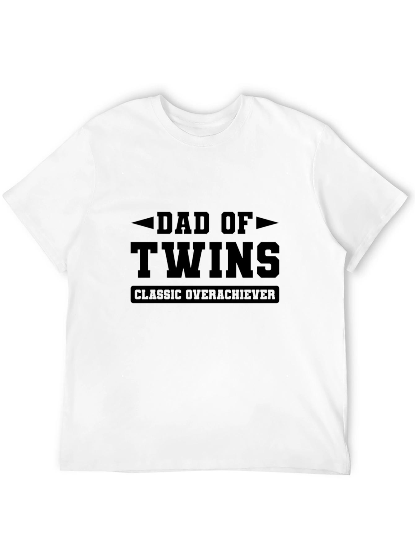 Dad of Twins Classic Overachiever T-Shirt