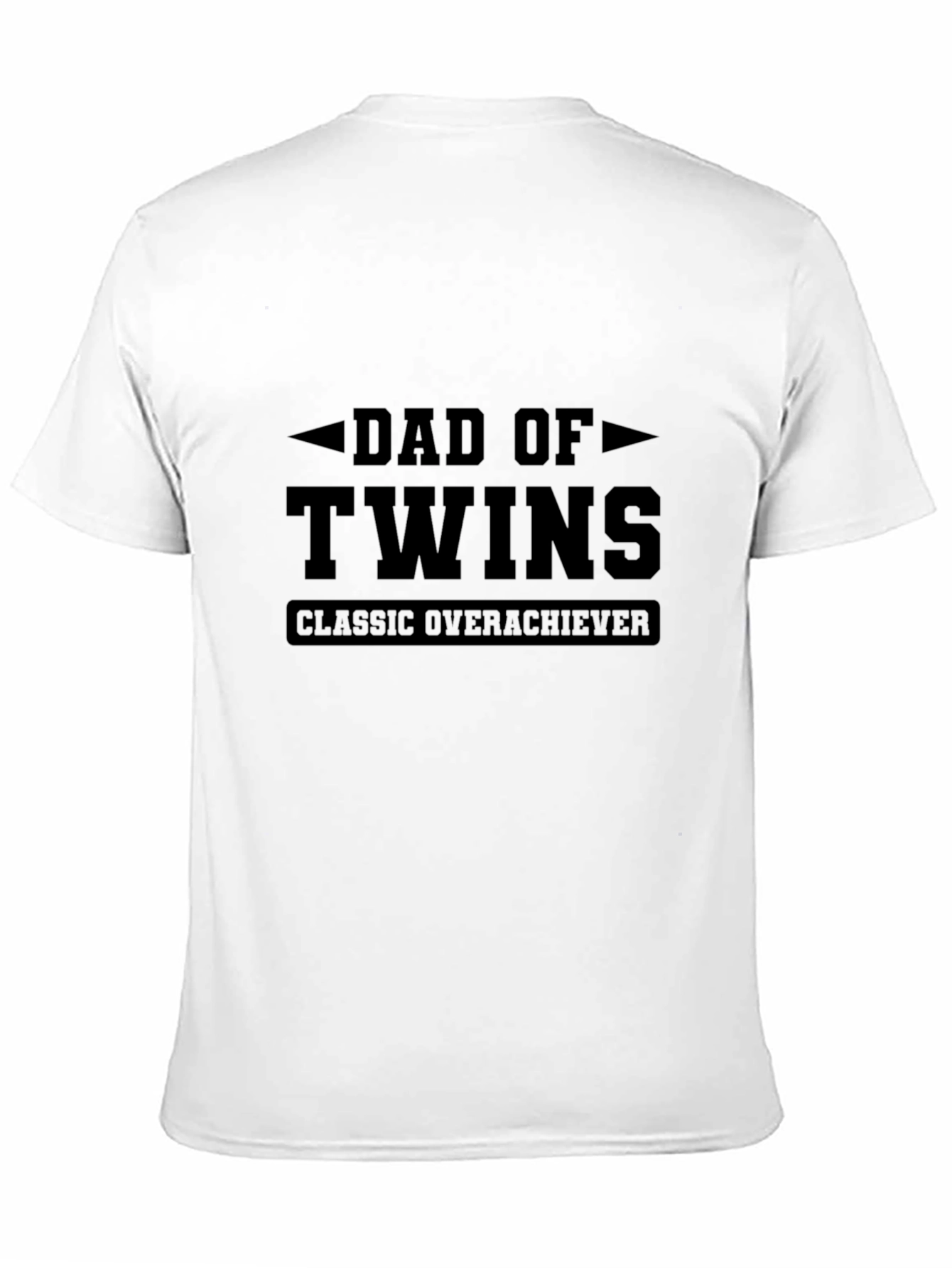 Dad of Twins Classic Overachiever T-Shirt