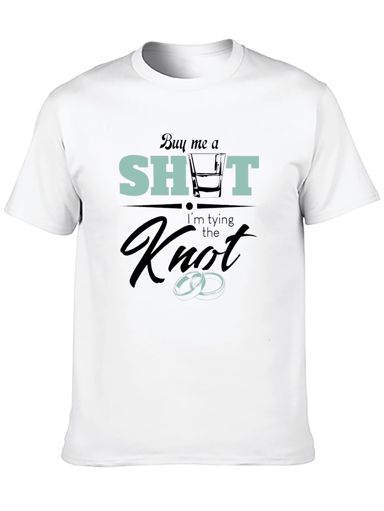 Buy Me A Shot Im Tying The Knot T-Shirt