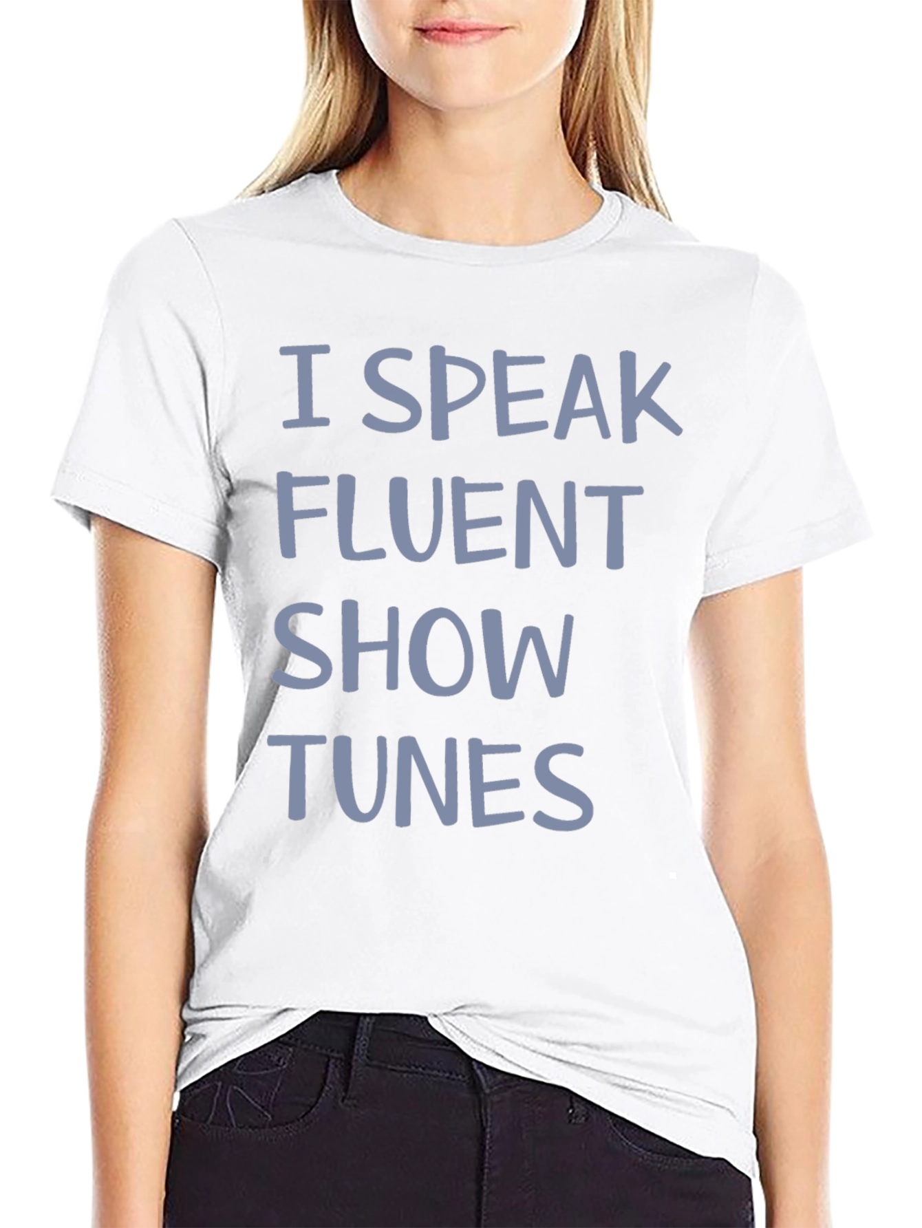 I Speak Fluent Show Tunes Graphic Tee