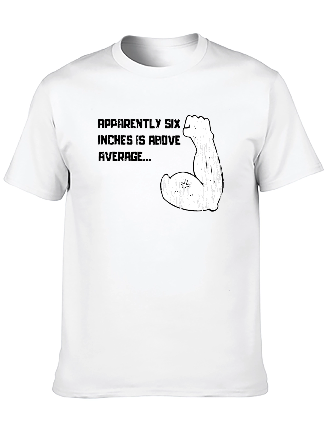 Six Inches Above Average Funny Graphic Tee