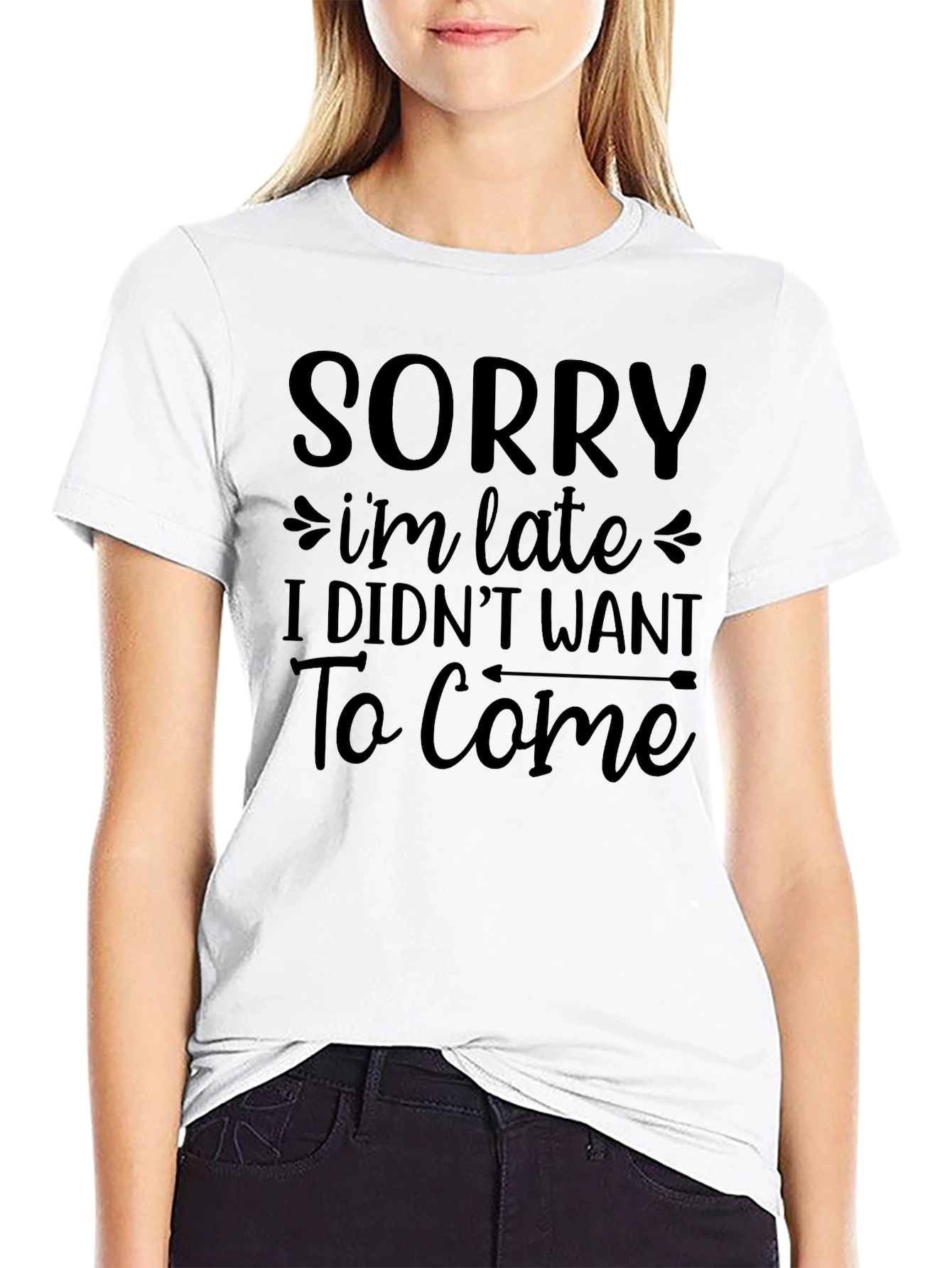 Funny Sarcastic T-Shirt - Sorry Im Late Tee