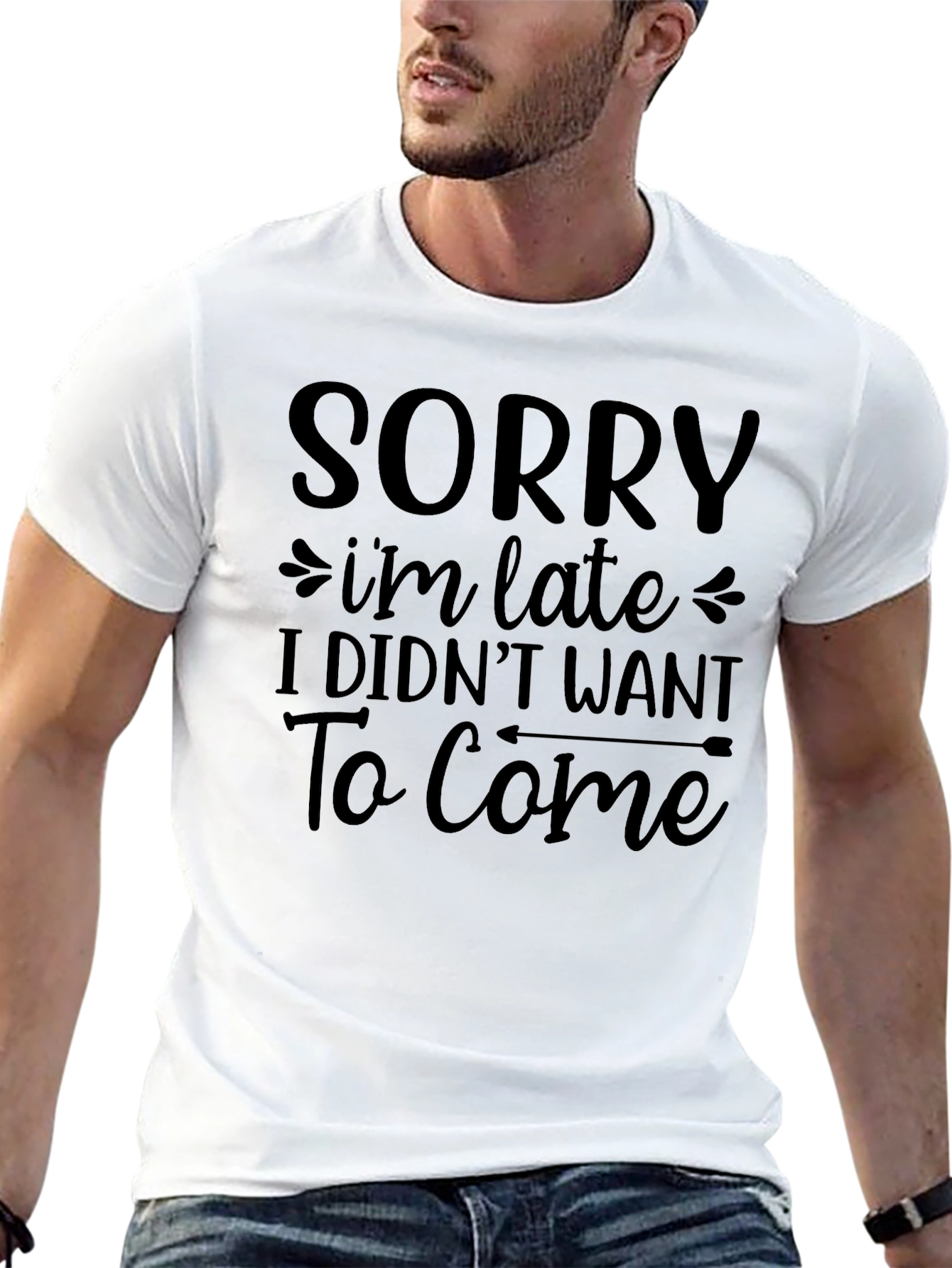 Funny Sarcastic T-Shirt - Sorry Im Late Tee