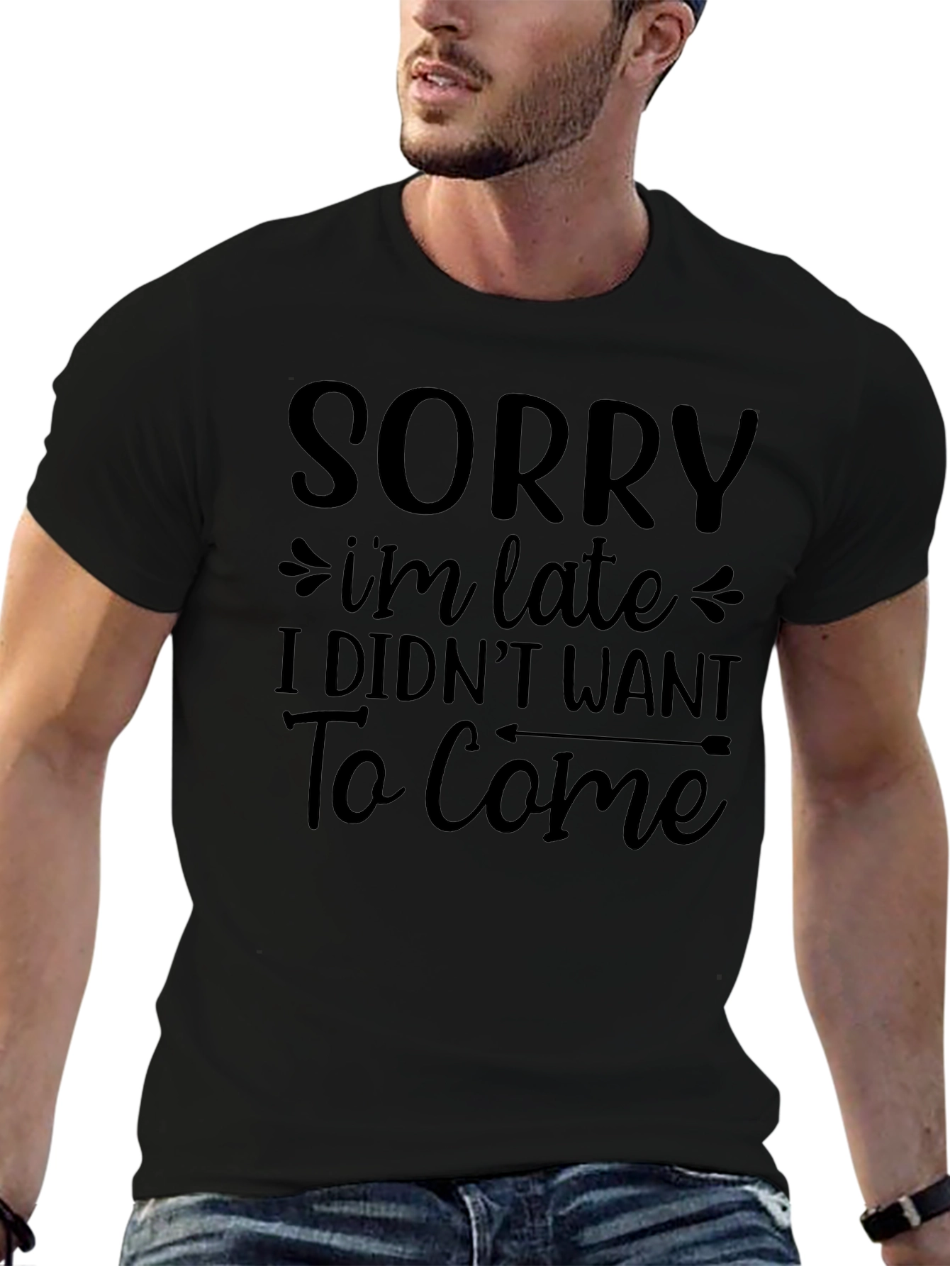 Funny Sarcastic T-Shirt - Sorry Im Late Tee