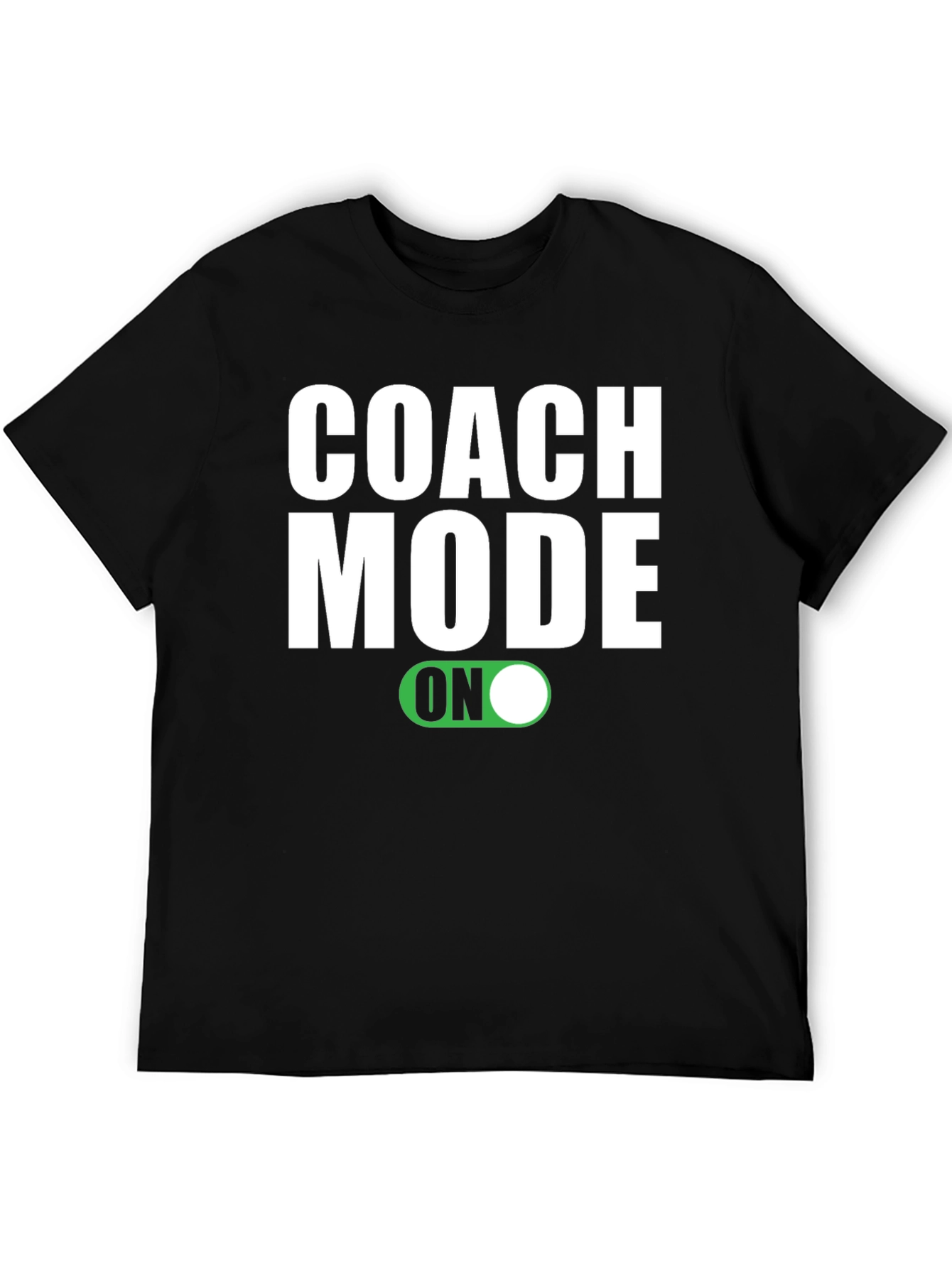 Coach Mode On T-Shirt - Black Graphic Tee