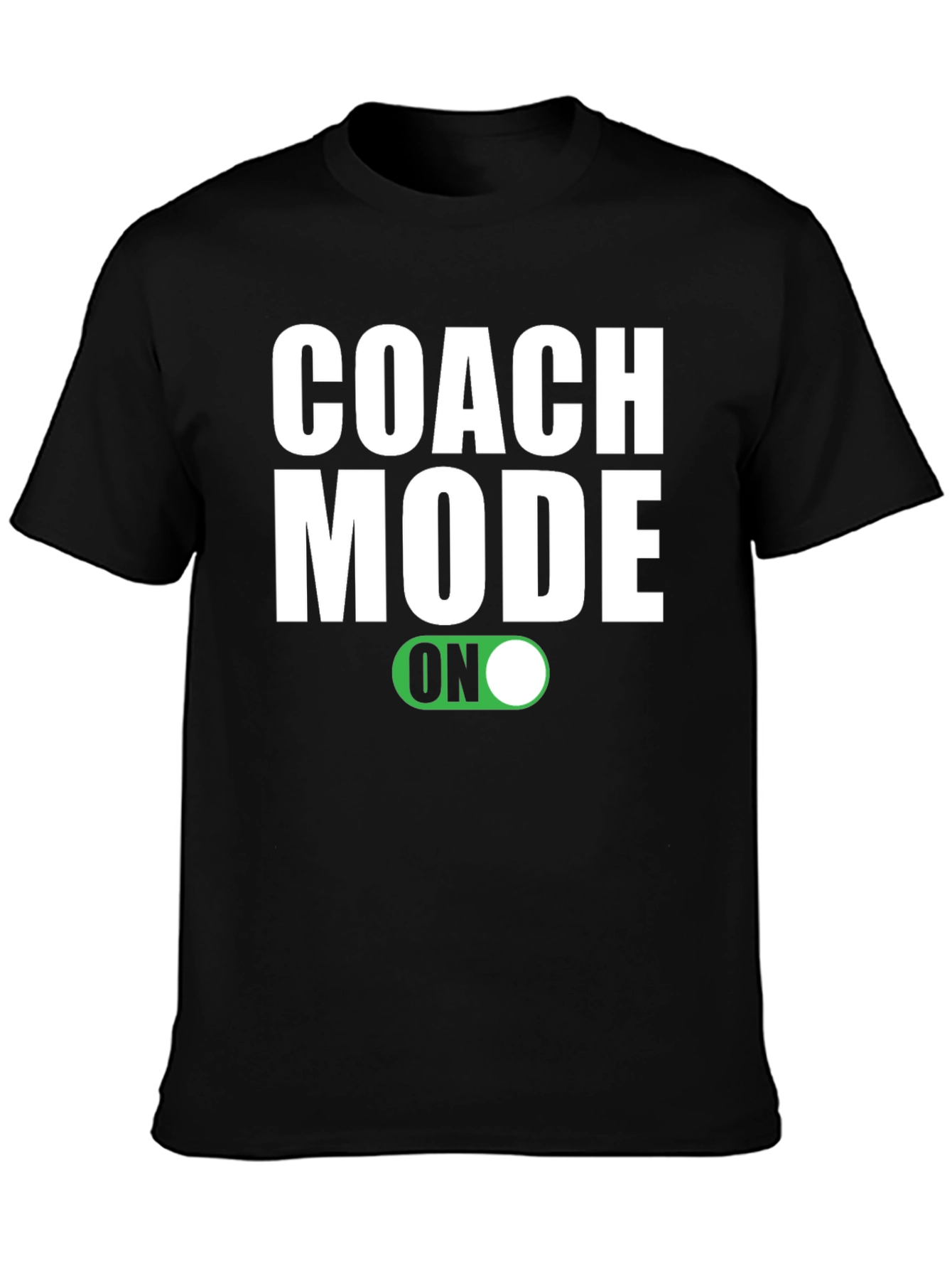 Coach Mode On T-Shirt - Black Graphic Tee