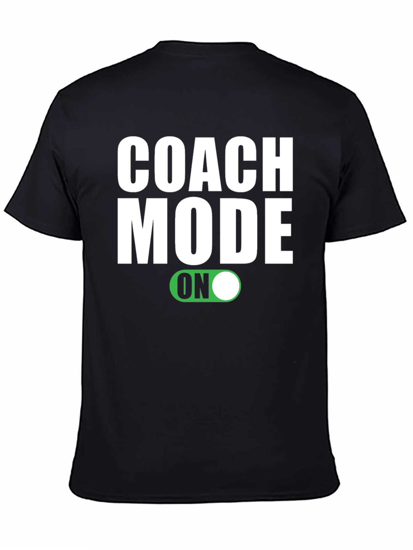 Coach Mode On T-Shirt - Black Graphic Tee