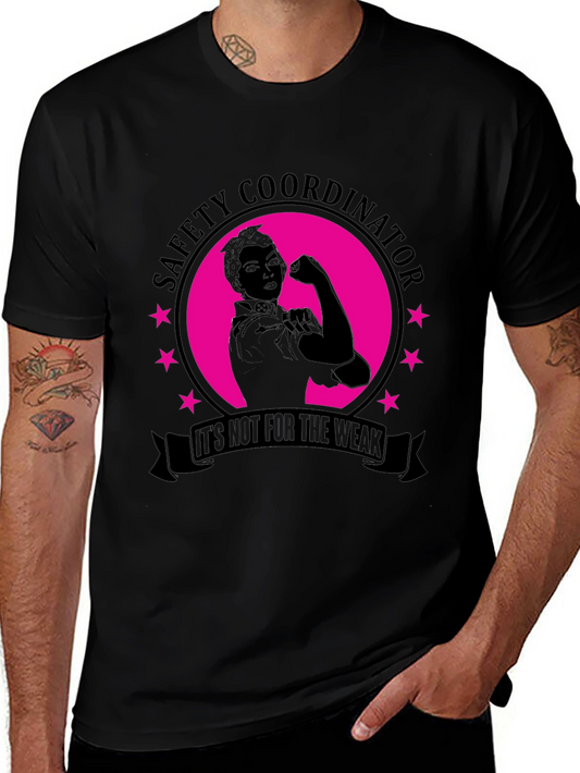Safety Coordinator Graphic Tee - Not for the Weak