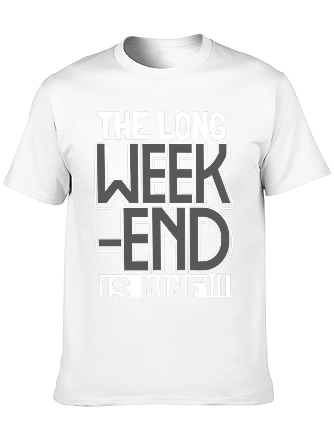 The Long Weekend Is Mine T-Shirt - Black