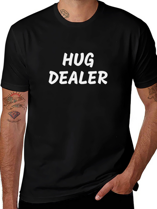 Hug Dealer T-Shirt -  Comfortable Casual Tee