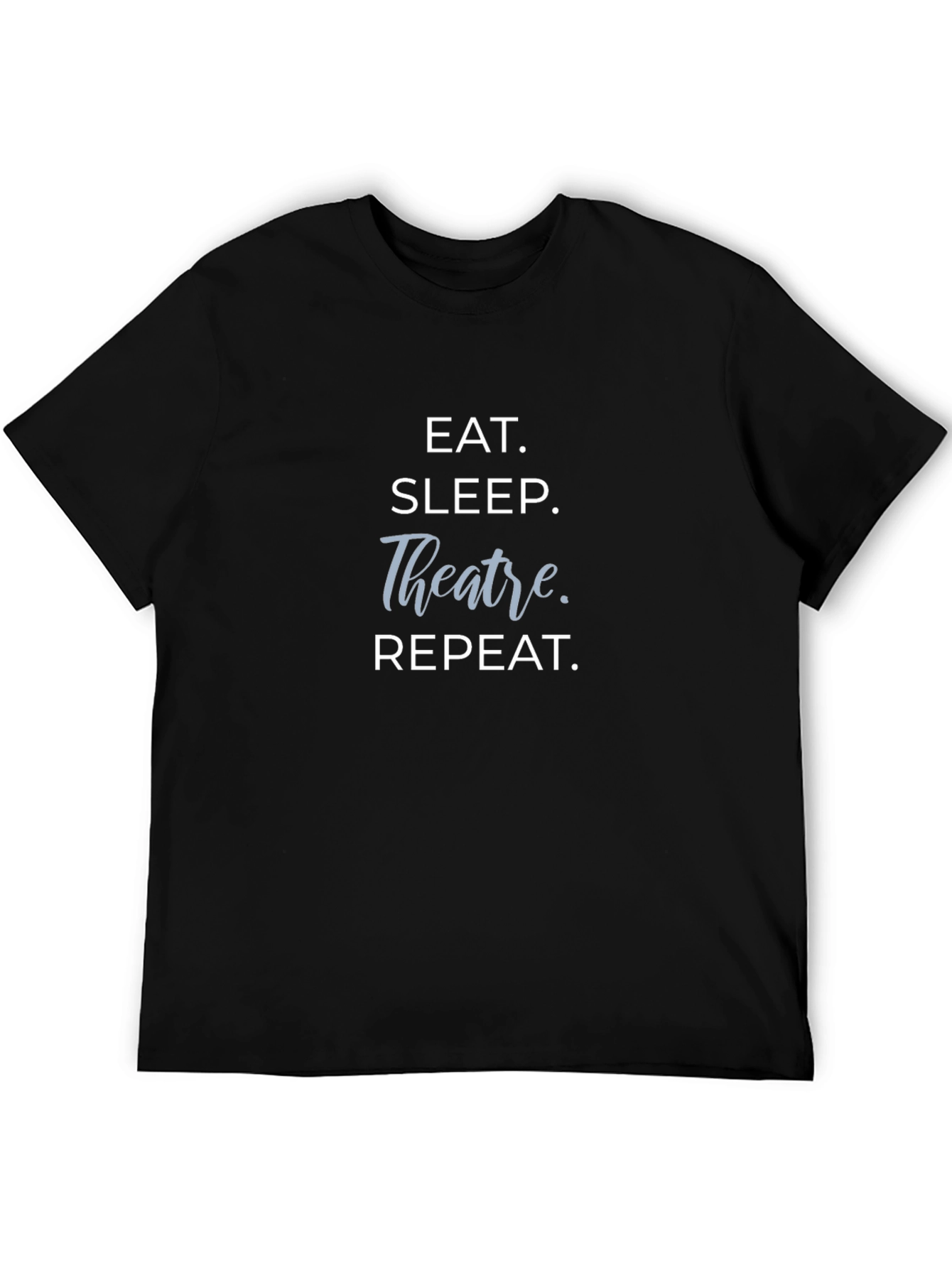 Eat Sleep Theatre Repeat Graphic Tee