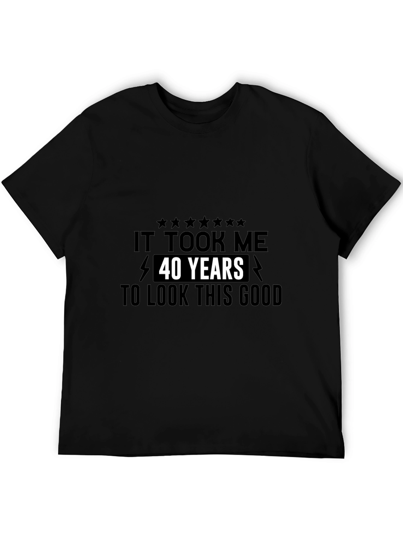 Funny 40th Birthday T-Shirt - Look This Good