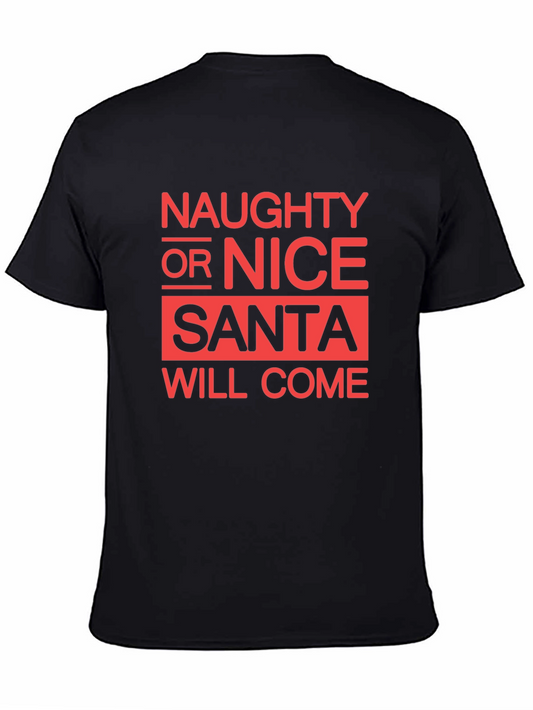 Naughty or Nice Santa Will Come Christmas T-Shirt