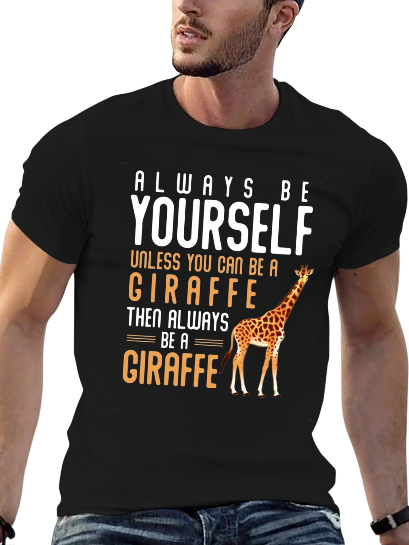 Always Be Yourself Giraffe T-Shirt