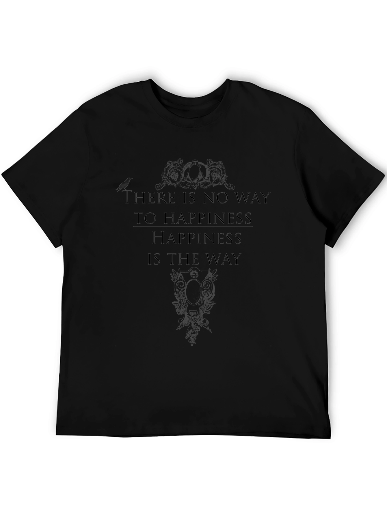 Happiness is the Way T-Shirt - Black Graphic Tee