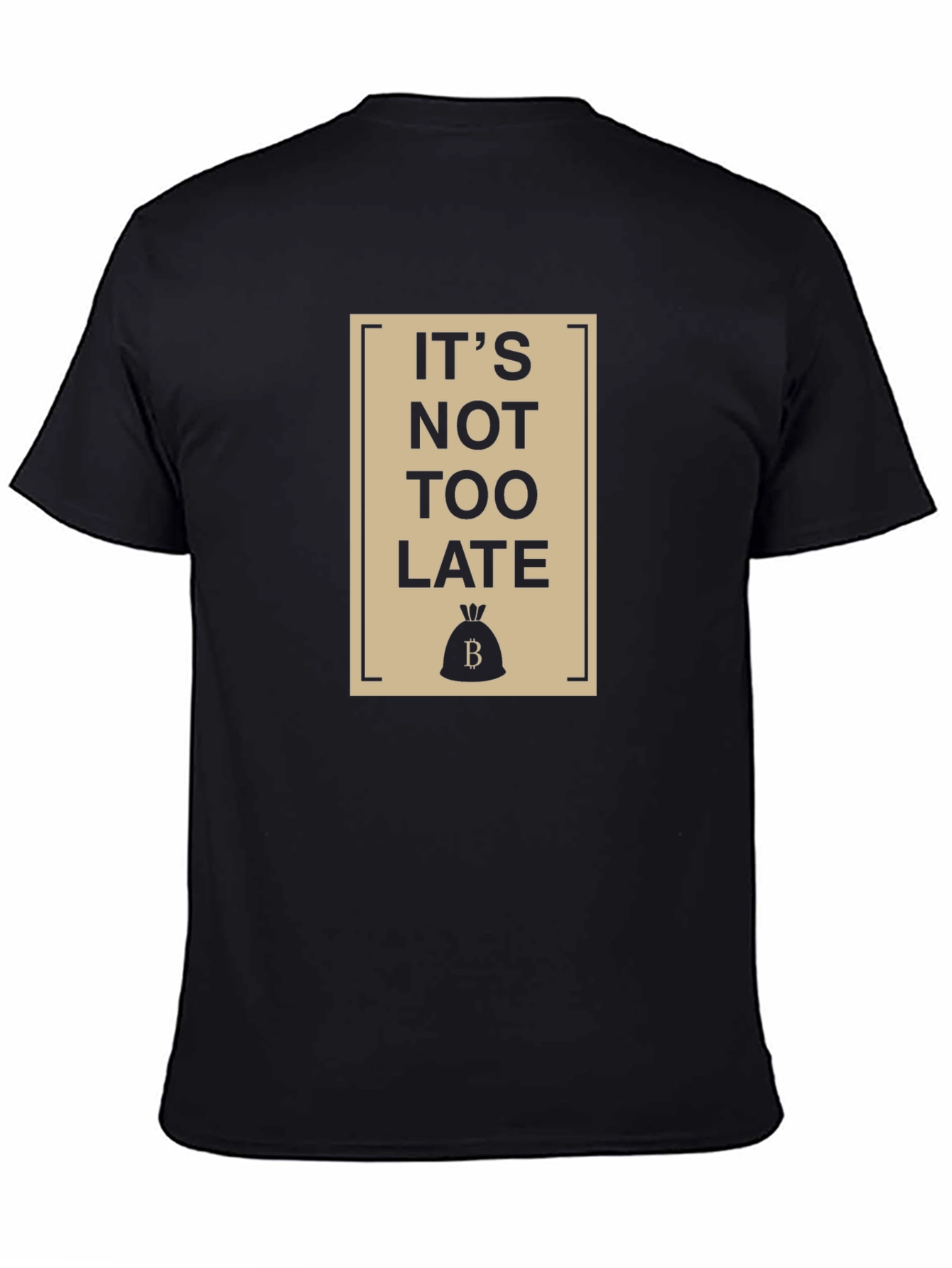 Its Not Too Late Black Graphic T-Shirt