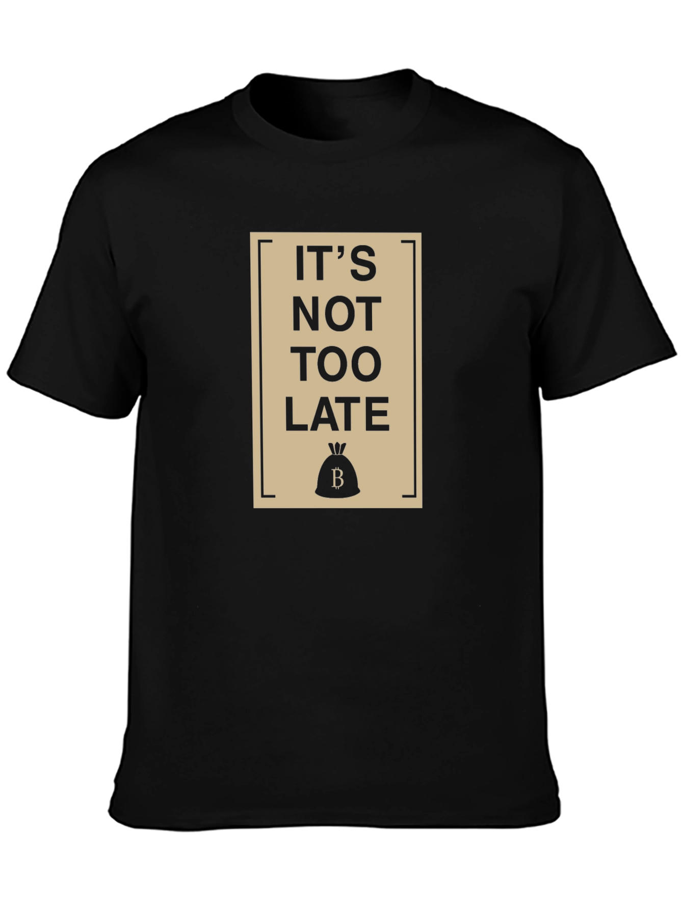 Its Not Too Late Black Graphic T-Shirt