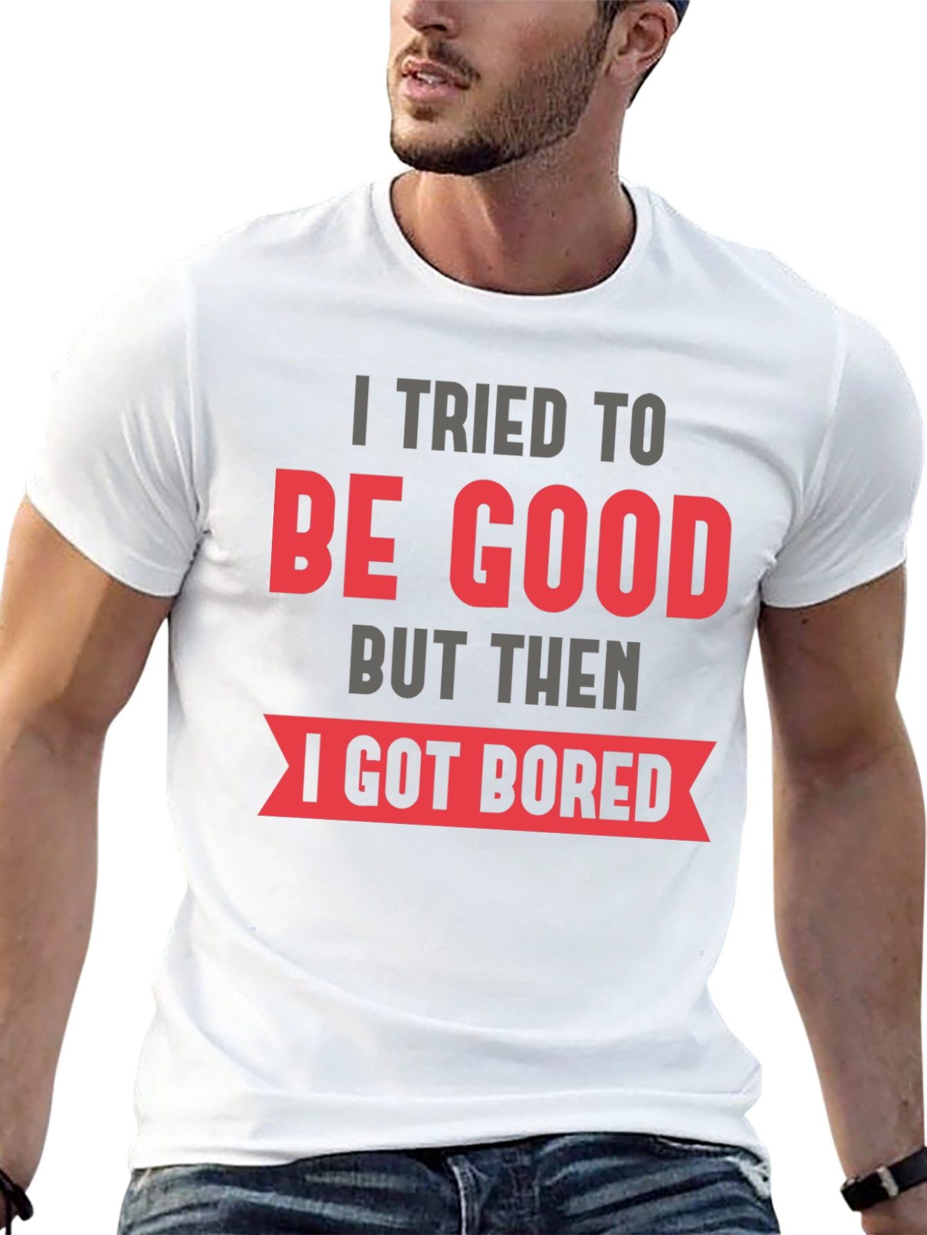Funny I Tried To Be Good T-Shirt