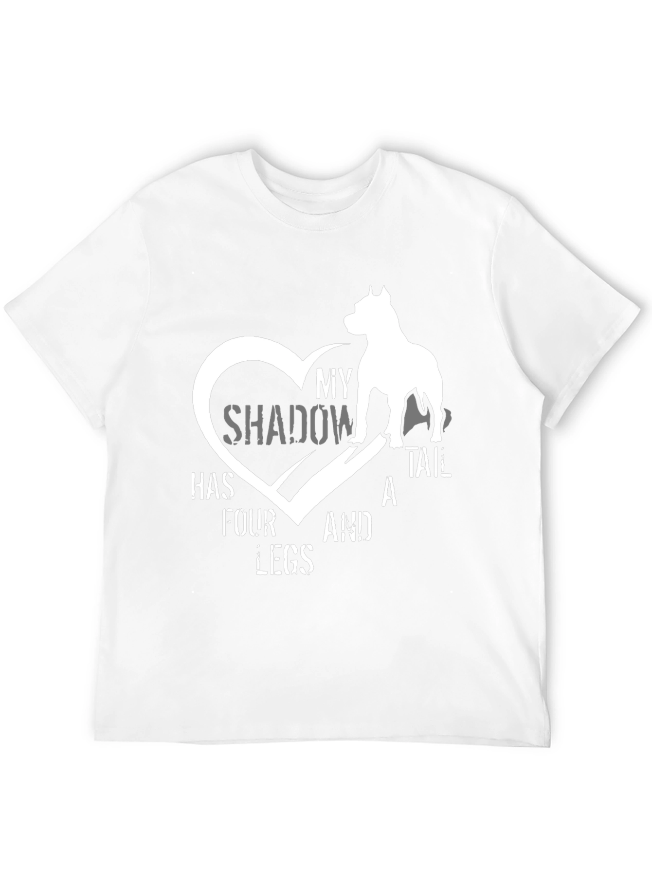 My Shadow Has Four Legs Dog Lover T-Shirt