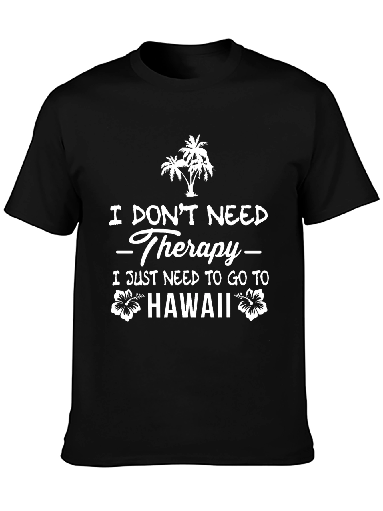 Hawaii Therapy T-Shirt - Tropical Palm & Flower Design