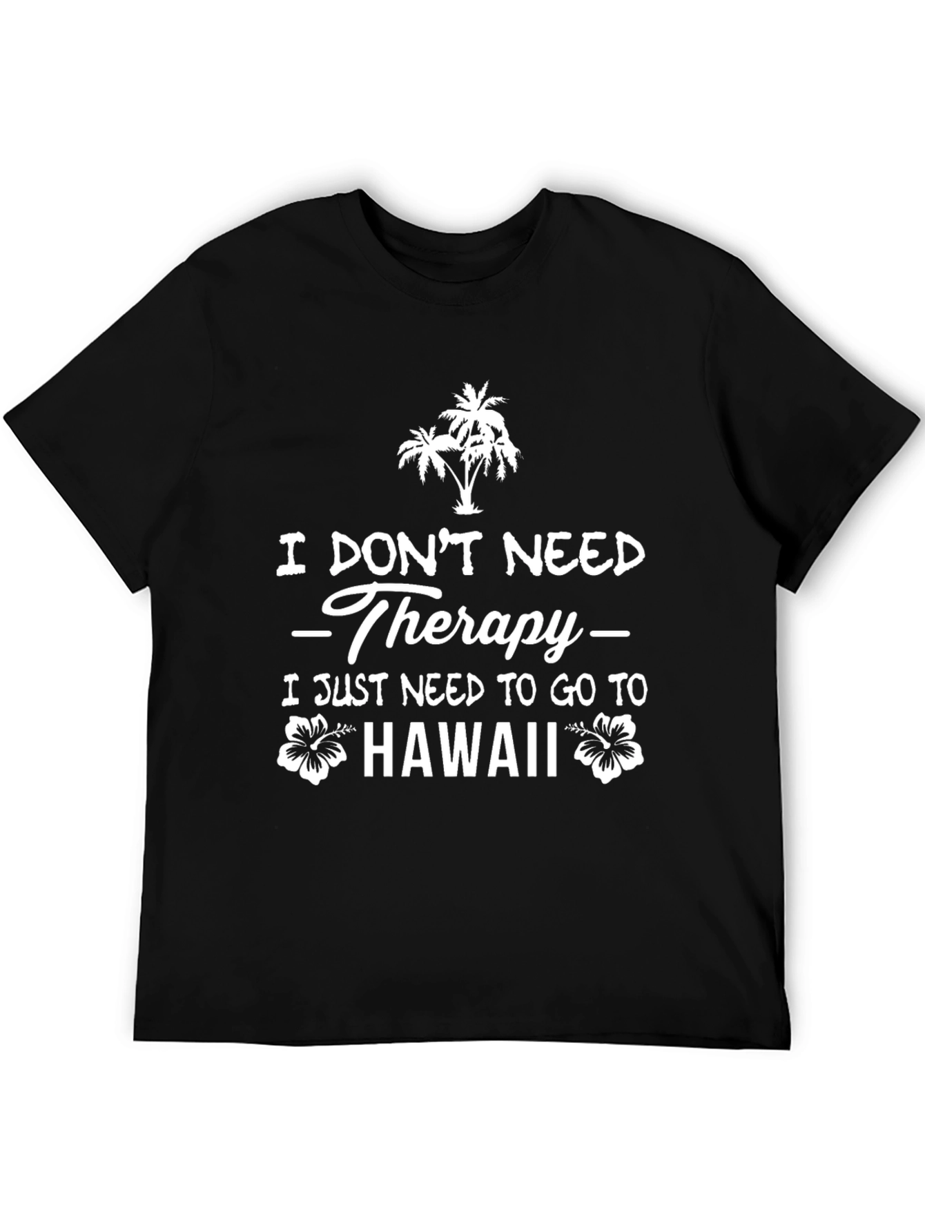 Hawaii Therapy T-Shirt - Tropical Palm & Flower Design