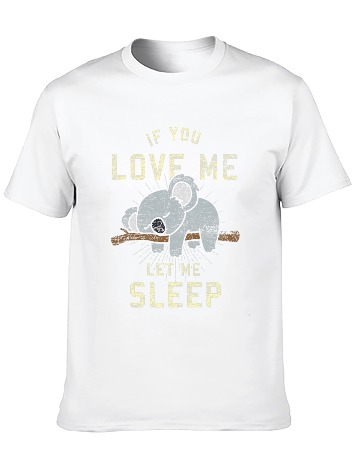 If You Love Me Let Me Sleep T-Shirt