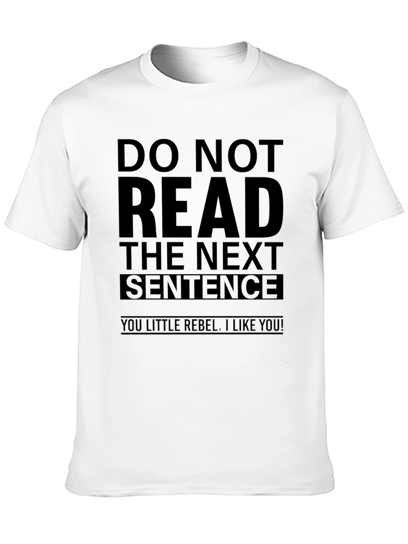 Rebellious Humorous T-Shirt - Do Not Read!
