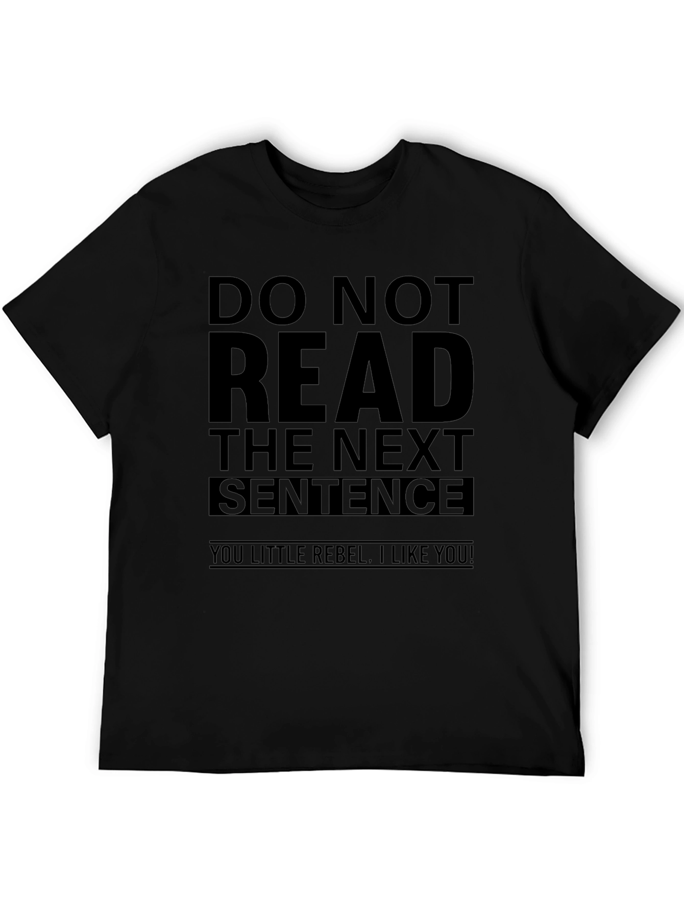 Rebellious Humorous T-Shirt - Do Not Read!