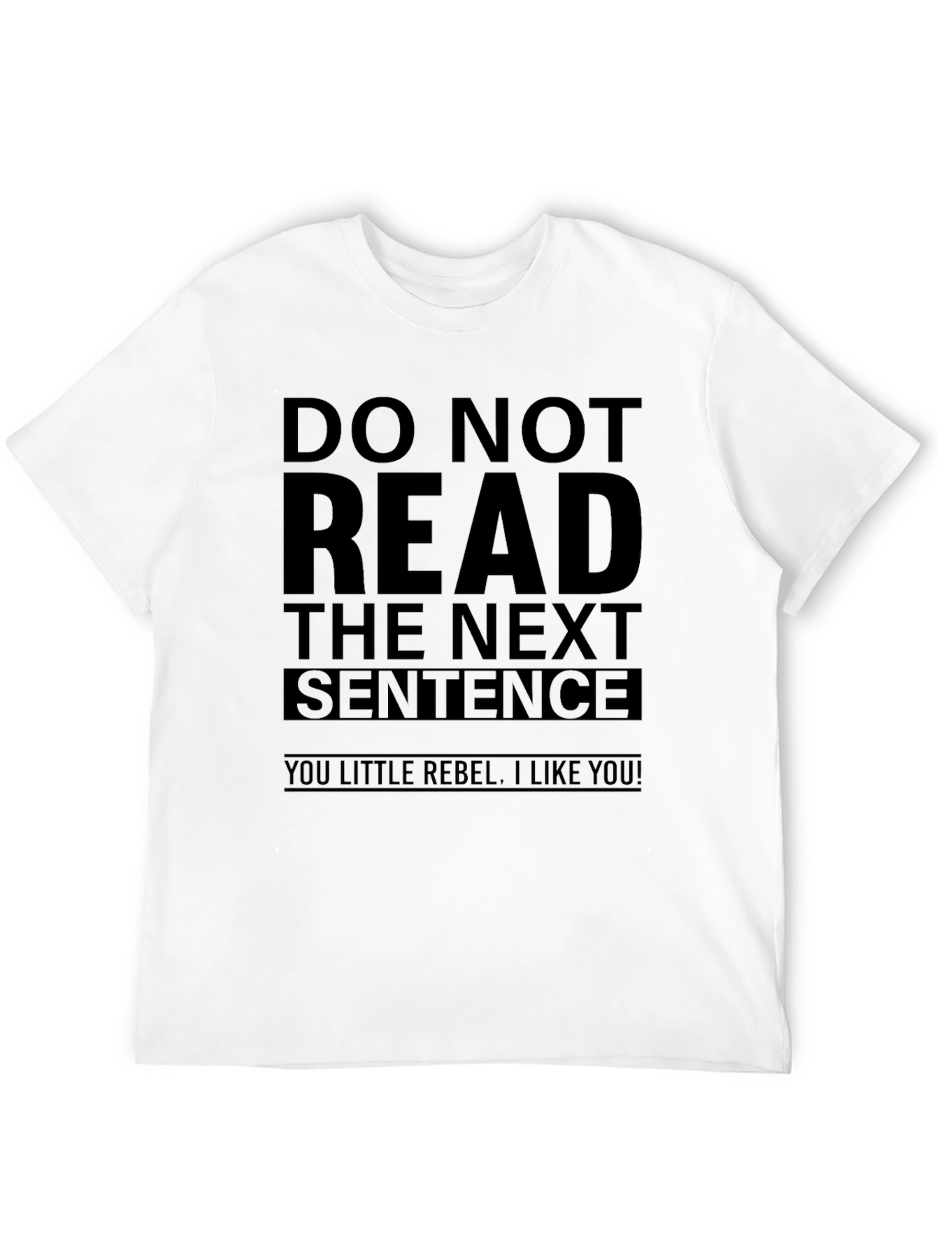 Rebellious Humorous T-Shirt - Do Not Read!