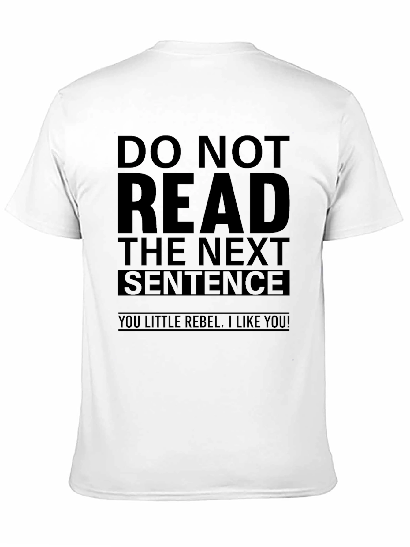 Rebellious Humorous T-Shirt - Do Not Read!