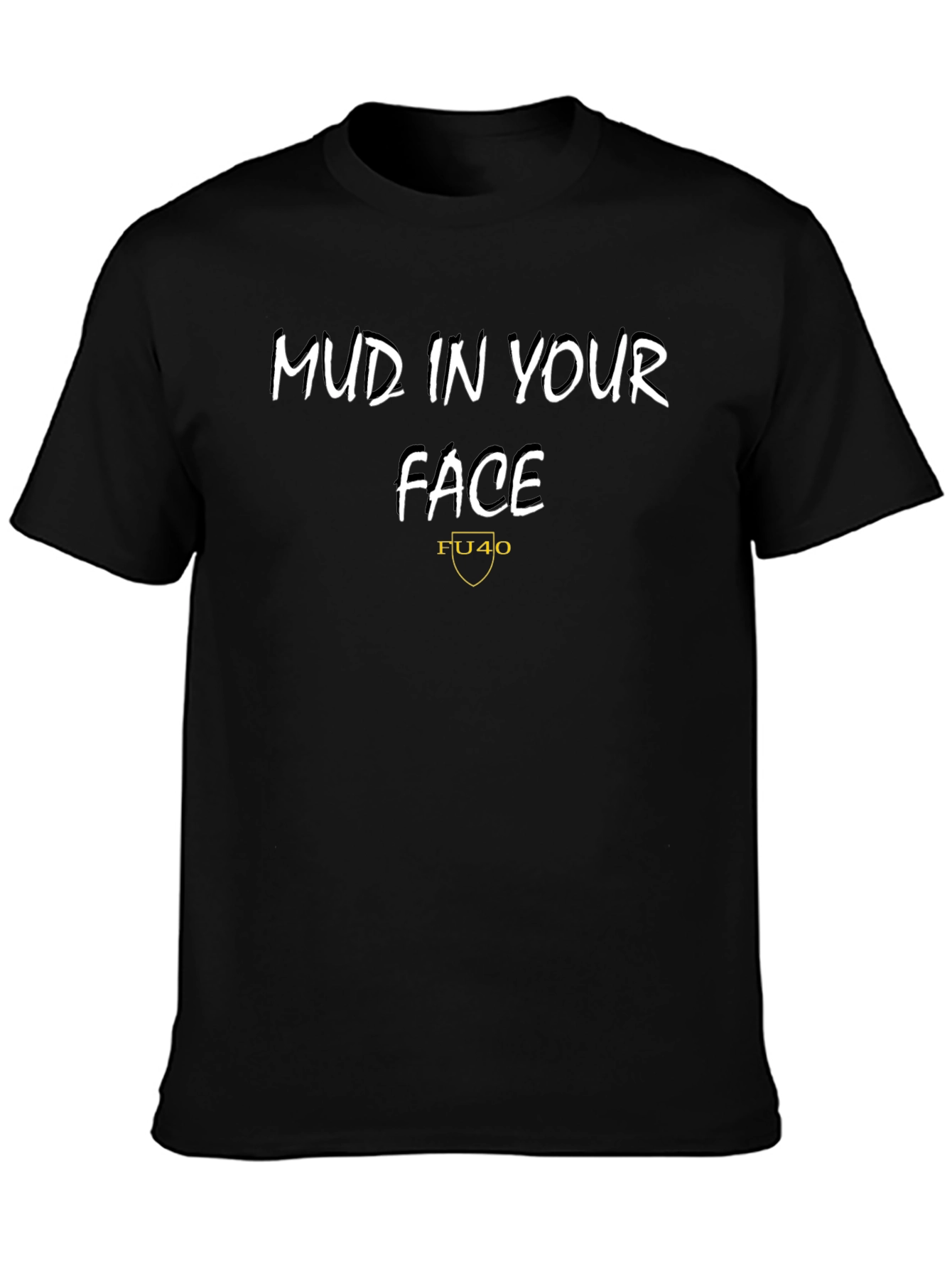 Mud In Your Face Black Graphic Tee