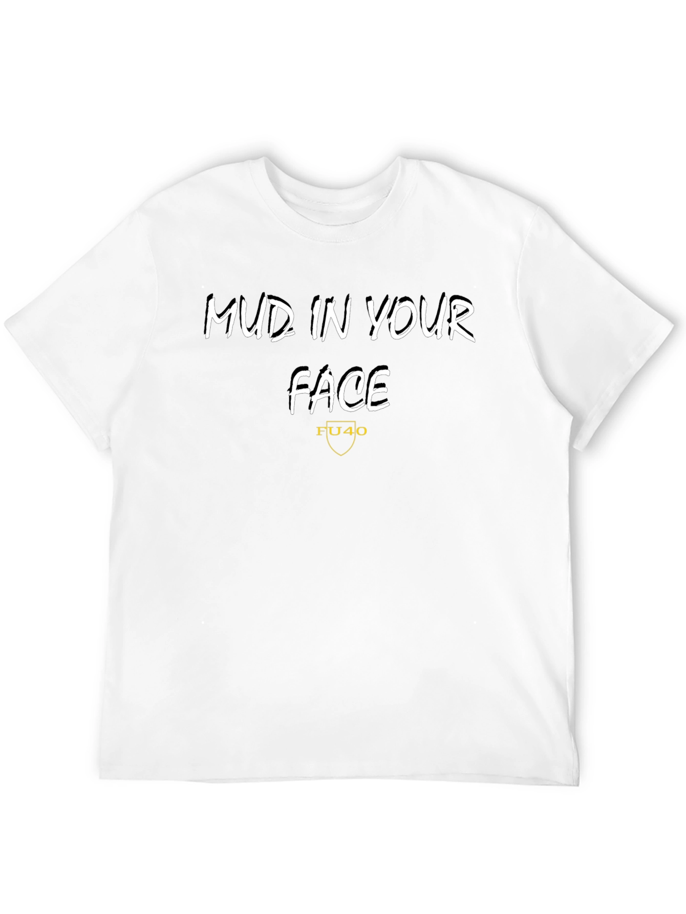 Mud In Your Face Black Graphic Tee