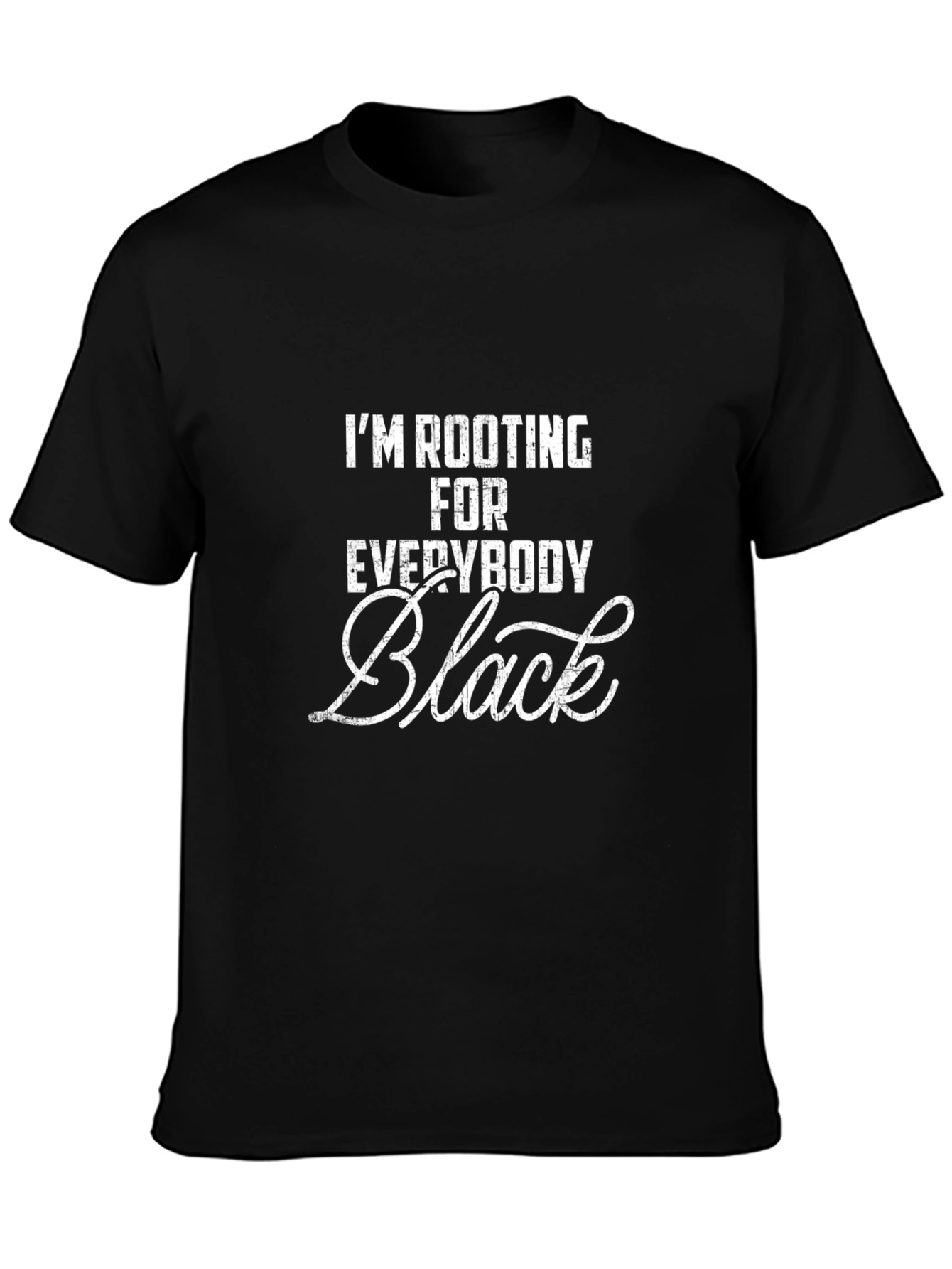 Im Rooting For Everybody Black Graphic Tee