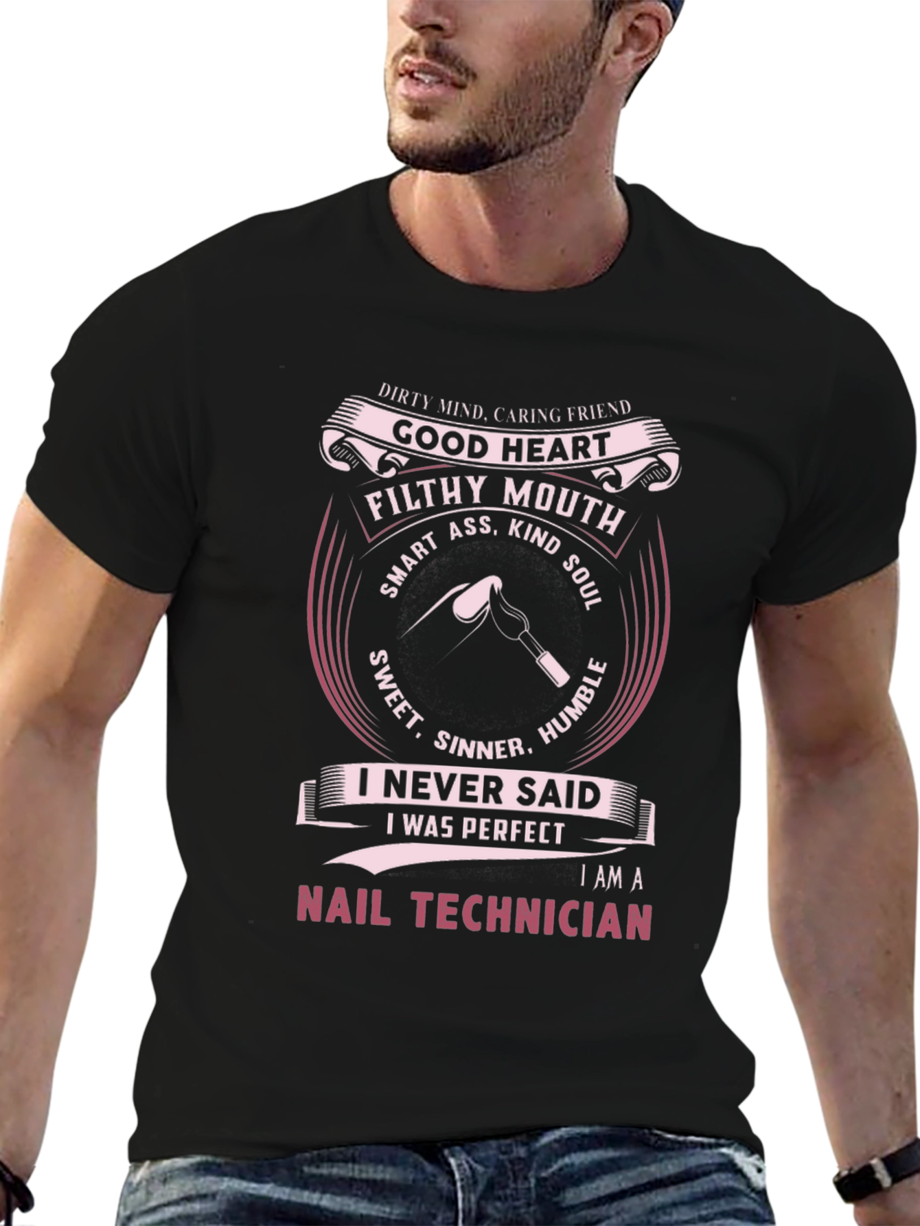 Nail Technician T-Shirt: Good Heart Filthy Mouth