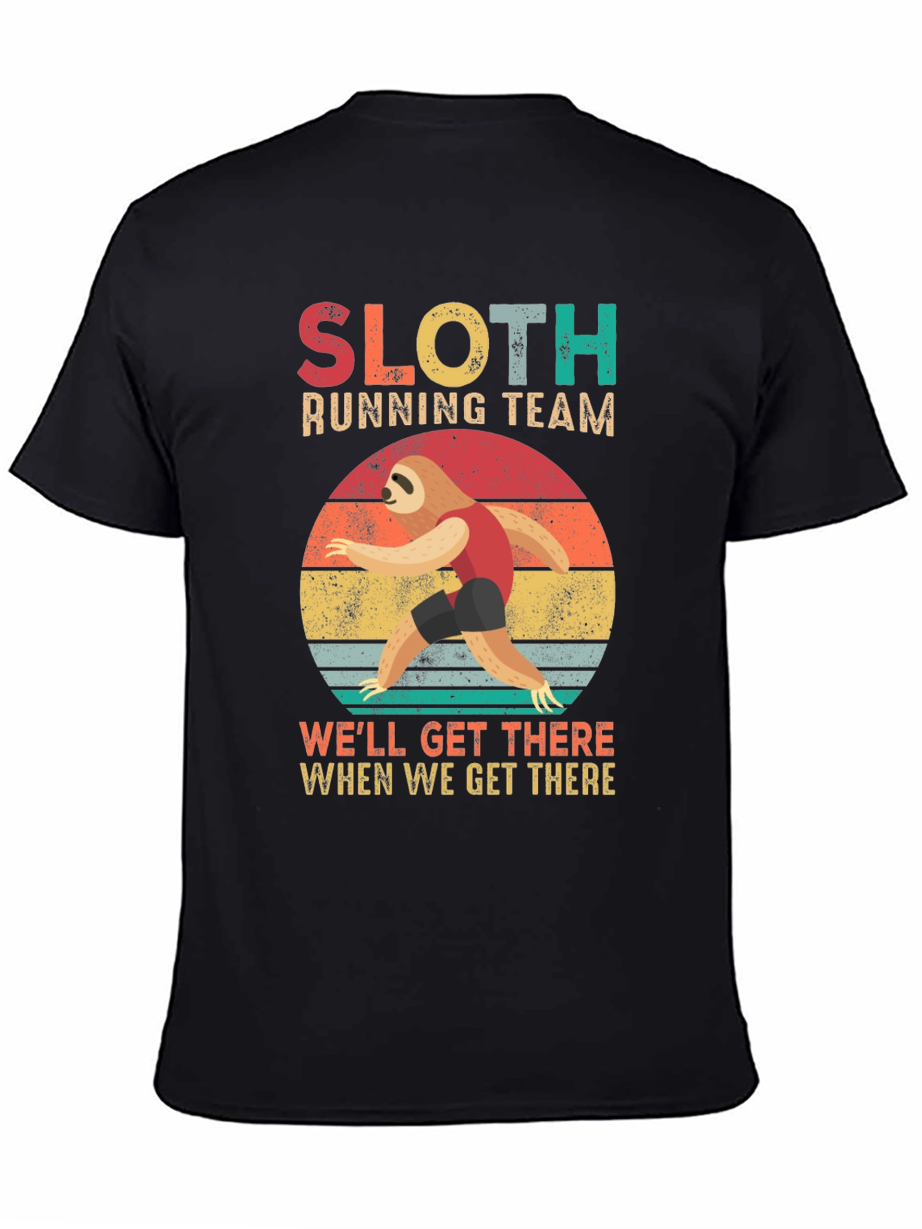 Sloth Running Team T-Shirt - Well Get There
