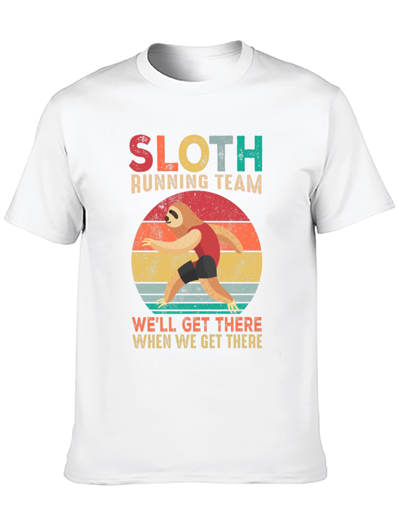 Sloth Running Team T-Shirt - Well Get There