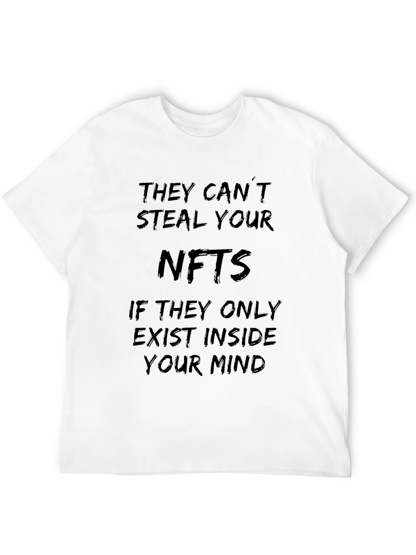 NFT Mind T-Shirt - They Cant Steal Your NFTs